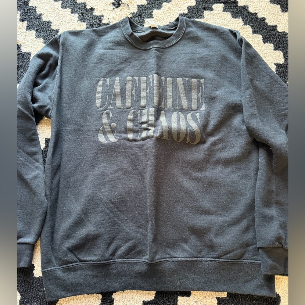 Caffeine and Chaos Sweatshirt